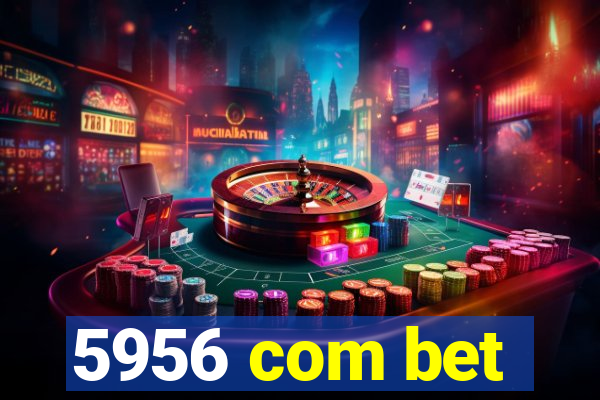 5956 com bet